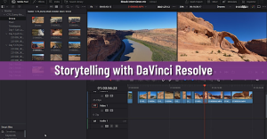 Storytelling with DaVinci Resolve